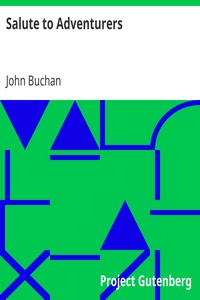 Salute to Adventurers by John Buchan
