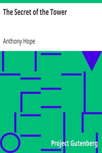 The Secret of the Tower by Anthony Hope
