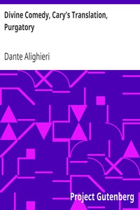 Divine Comedy, Cary's Translation, Purgatory by Dante Alighieri