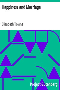 Happiness and Marriage by Elizabeth Towne