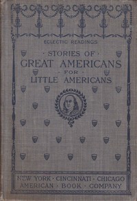 Stories of Great Americans for Little Americans by Edward Eggleston
