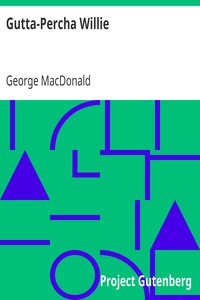 Gutta-Percha Willie
The Working Genius by George MacDonald