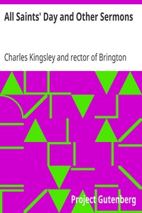 All Saints' Day and Other Sermons by Charles Kingsley