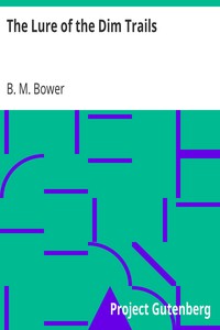 The Lure of the Dim Trails by B. M. Bower