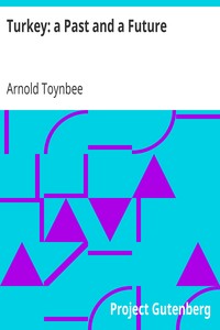 Turkey: a Past and a Future by Arnold Toynbee