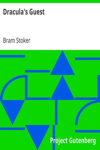 Dracula's Guest by Bram Stoker