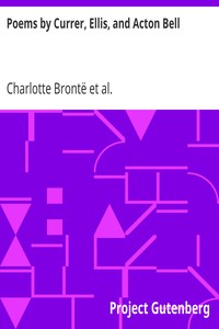 Poems by Currer, Ellis, and Acton Bell by Charlotte Brontë
