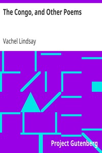The Congo, and Other Poems by Vachel Lindsay