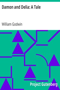 Damon and Delia: A Tale by William Godwin
