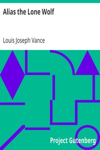 Alias the Lone Wolf by Louis Joseph Vance