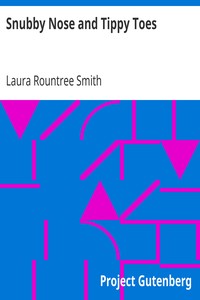 Snubby Nose and Tippy Toes by Laura Rountree Smith
