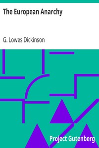 The European Anarchy by G. Lowes (Goldsworthy Lowes) Dickinson