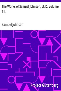 The Works of Samuel Johnson, LL.D. Volume 11.
Parlimentary Debates II. by Samuel Johnson