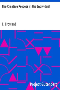 The Creative Process in the Individual by T. (Thomas) Troward
