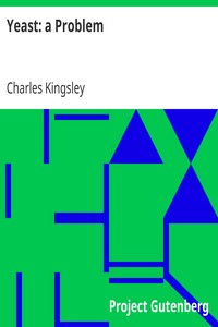 Yeast: a Problem by Charles Kingsley