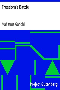 Freedom's Battle
Being a Comprehensive Collection of Writings and Speeches on the Present Situation by Mahatma Gandhi