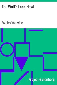 The Wolf's Long Howl by Stanley Waterloo