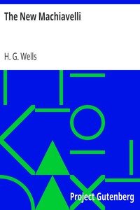 The New Machiavelli by H. G. Wells