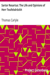 Sartor Resartus: The Life and Opinions of Herr Teufelsdröckh by Thomas Carlyle