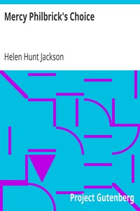 Mercy Philbrick's Choice by Helen Hunt Jackson