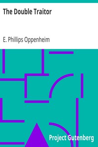 The Double Traitor by E. Phillips (Edward Phillips) Oppenheim