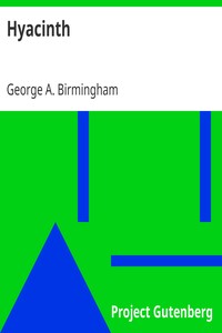 Hyacinth by George A. Birmingham
