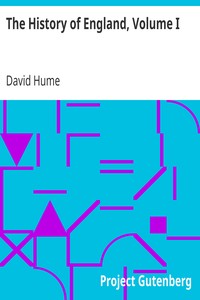 The History of England, Volume I
From the Invasion of Julius Caesar to the Revolution in 1688 by David Hume