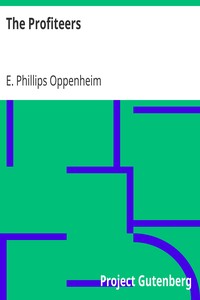 The Profiteers by E. Phillips (Edward Phillips) Oppenheim