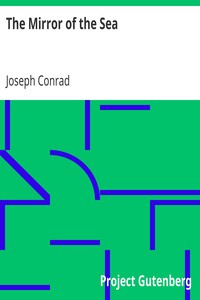 The Mirror of the Sea by Joseph Conrad