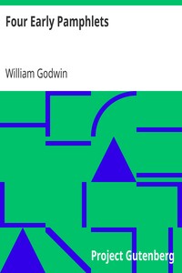 Four Early Pamphlets by William Godwin
