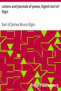 Letters and Journals of James, Eighth Earl of Elgin by James Bruce Elgin