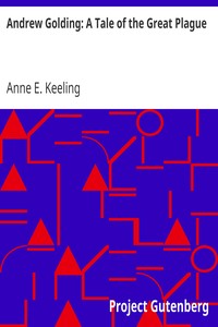 Andrew Golding: A Tale of the Great Plague by Anne E. Keeling