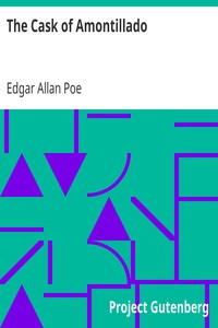 The Cask of Amontillado by Edgar Allan Poe
