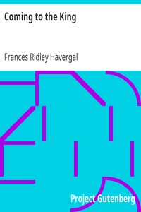 Coming to the King by Frances Ridley Havergal
