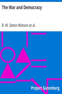 The War and Democracy by R. W. (Robert William) Seton-Watson