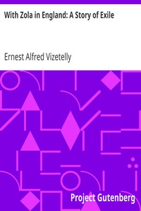 With Zola in England: A Story of Exile by Ernest Alfred Vizetelly