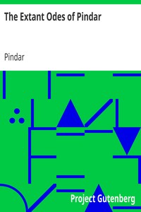 The Extant Odes of Pindar
Translated with Introduction and Short Notes by Ernest Myers by Pindar