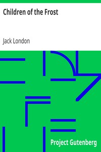 Children of the Frost by Jack London