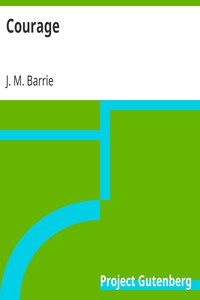 Courage by J. M. (James Matthew) Barrie