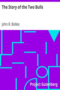 The Story of the Two Bulls by John R. (John Rogers) Bolles