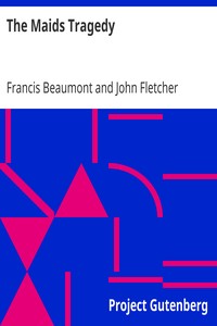 The Maids Tragedy by Francis Beaumont