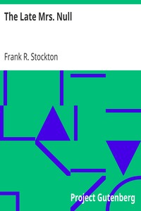The Late Mrs. Null by Frank R. Stockton