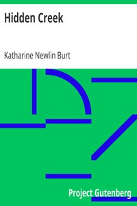 Hidden Creek by Katharine Newlin Burt