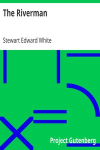 The Riverman by Stewart Edward White