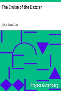 The Cruise of the Dazzler by Jack London