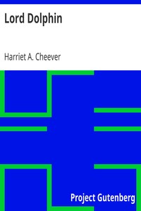 Lord Dolphin by Harriet A. (Harriet Anna) Cheever