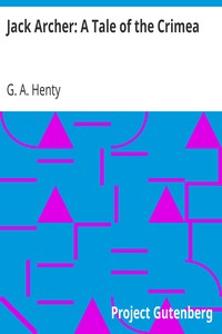 Jack Archer: A Tale of the Crimea by G. A. (George Alfred) Henty