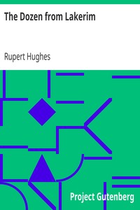 The Dozen from Lakerim by Rupert Hughes