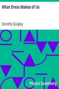 What Dress Makes of Us by Dorothy Quigley
