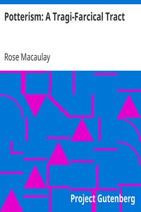 Potterism: A Tragi-Farcical Tract by Rose Macaulay